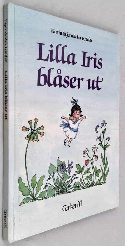 Karin Stjernholm Ræder : Lilla Iris blåser ut