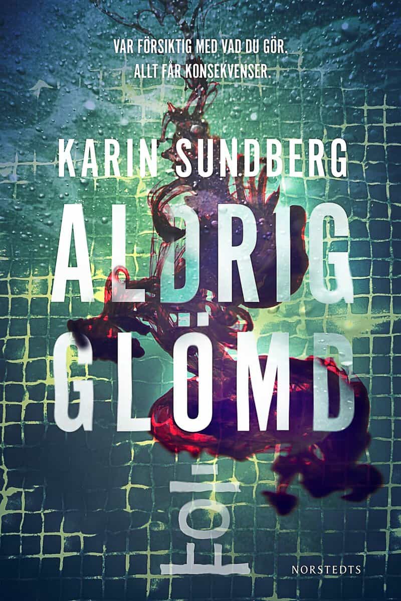 Karin Sundberg : Aldrig glömd