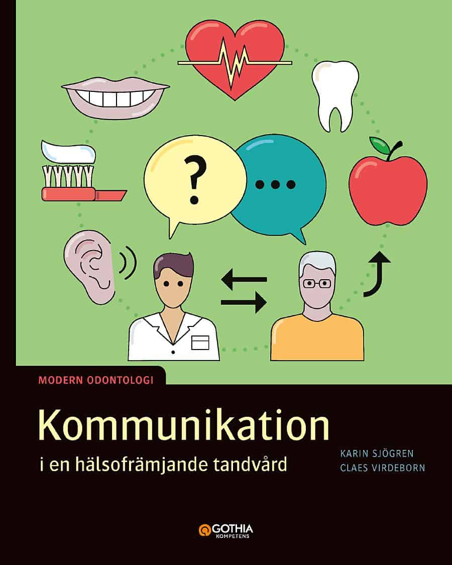 Sjögren, Karin ; Virdeborn, Claes : Kommunikation i en hälsofrämjande tandvård