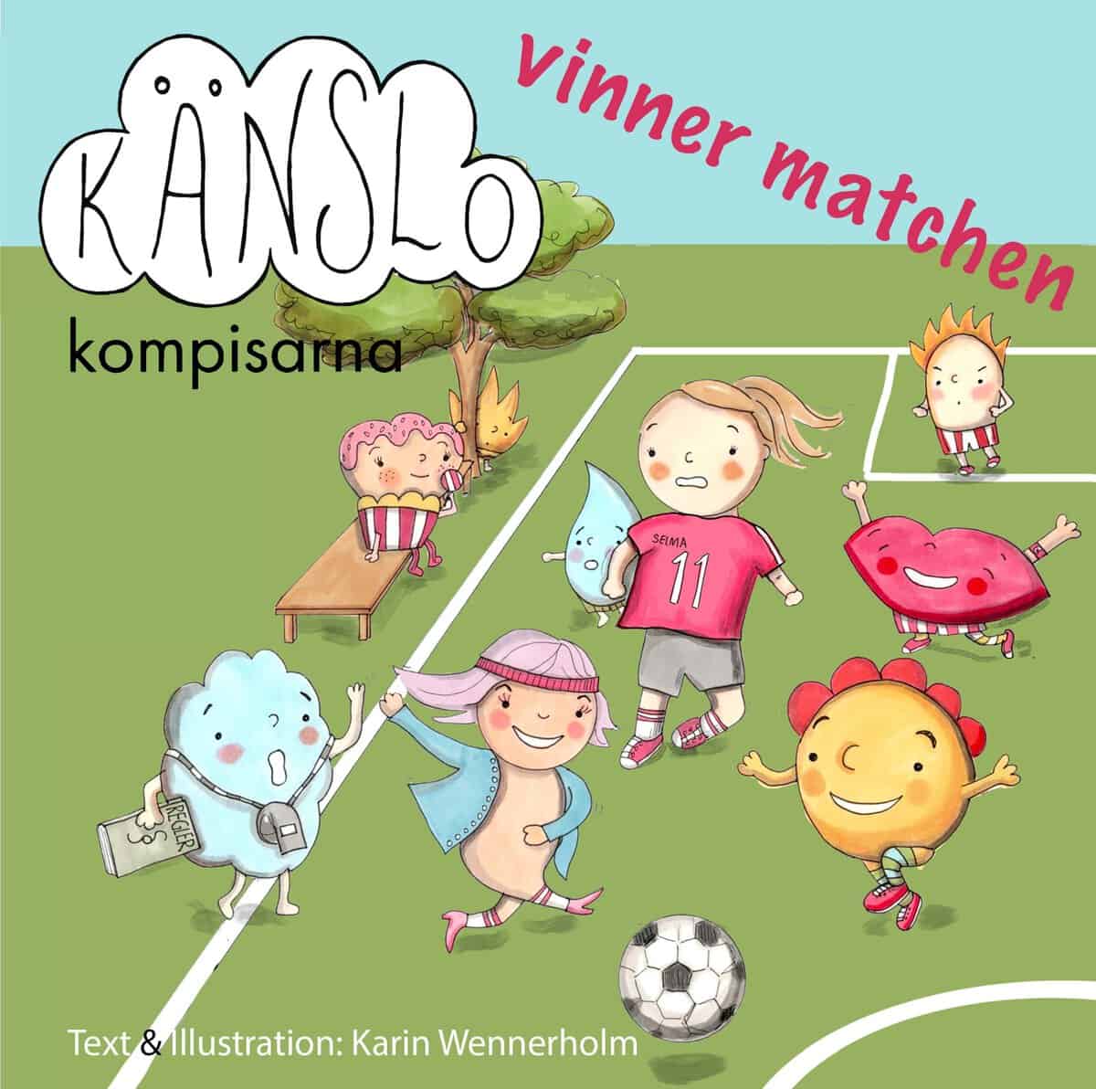 Karin Wennerholm : Känslokompisarna vinner matchen