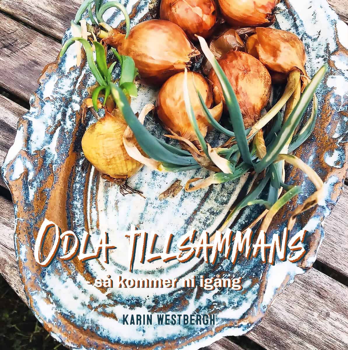 Karin Westbergh : Odla tillsammans