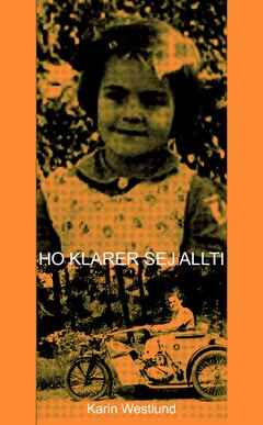 Karin Westlund : Ho klarer sej allti