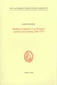 Karin Wilson : Markusevangeliet i Lars Rangius samiska översättning från 1713