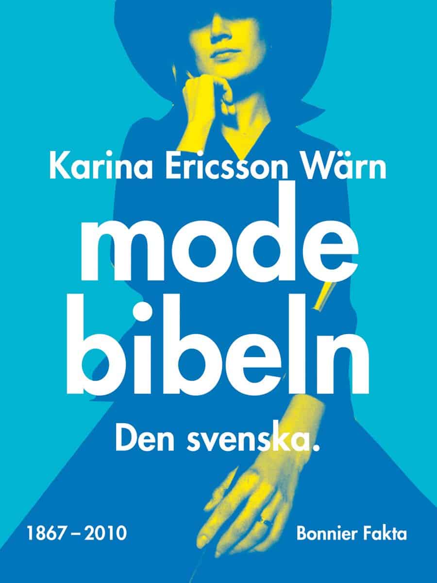 Karina Ericsson Wärn : Modebibeln : den svenska