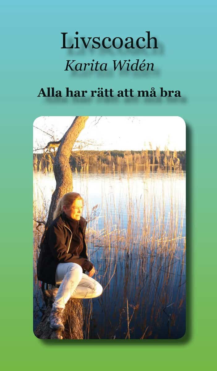Karita Widén : Alla har rätt att må bra