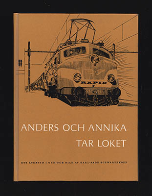 Karl-Aage Schwartzkopf : Anders och Annika tar loket