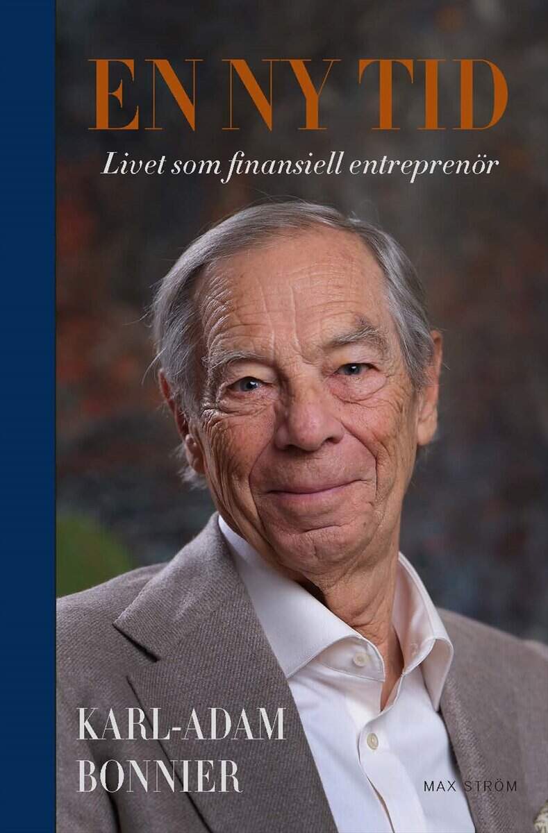 Karl-Adam Bonnier : En ny tid : livet som finansiell entreprenör