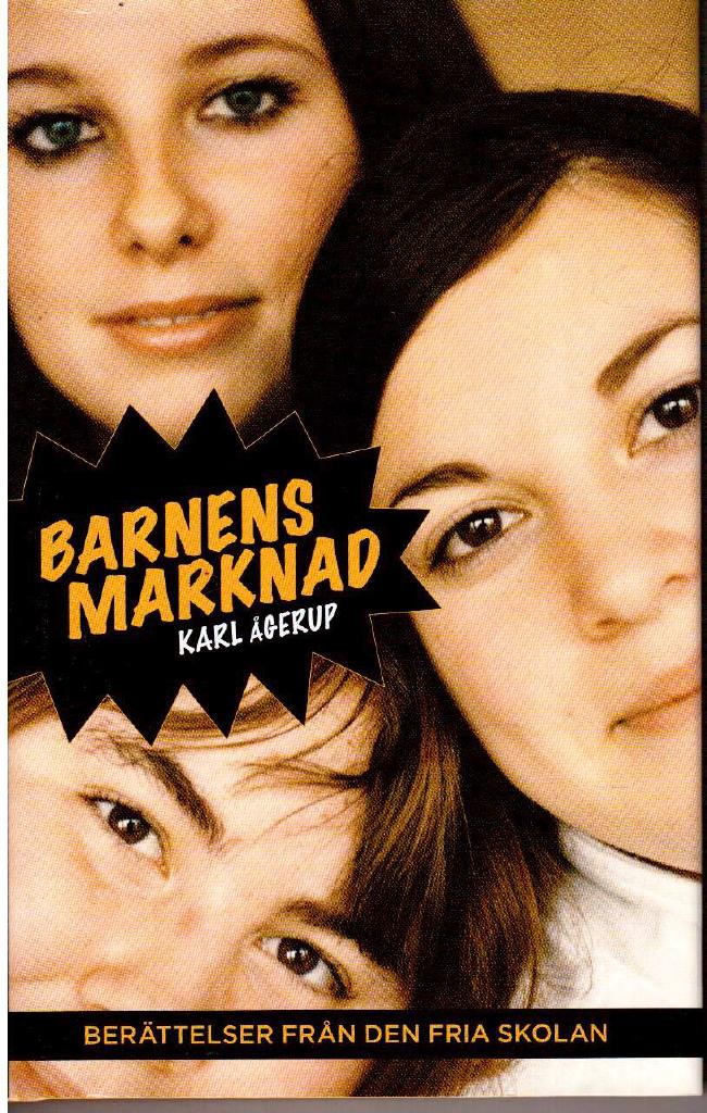 Karl Ågerup : Barnens marknad. Berättelser från den fria skolan