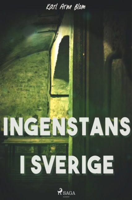 Karl Arne Blom : Ingenstans i Sverige