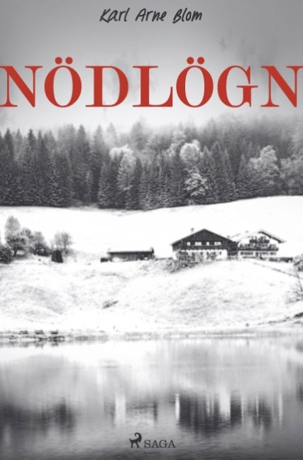 Karl Arne Blom : Nödlögn