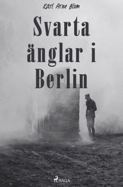 Karl Arne Blom : Svarta änglar i Berlin