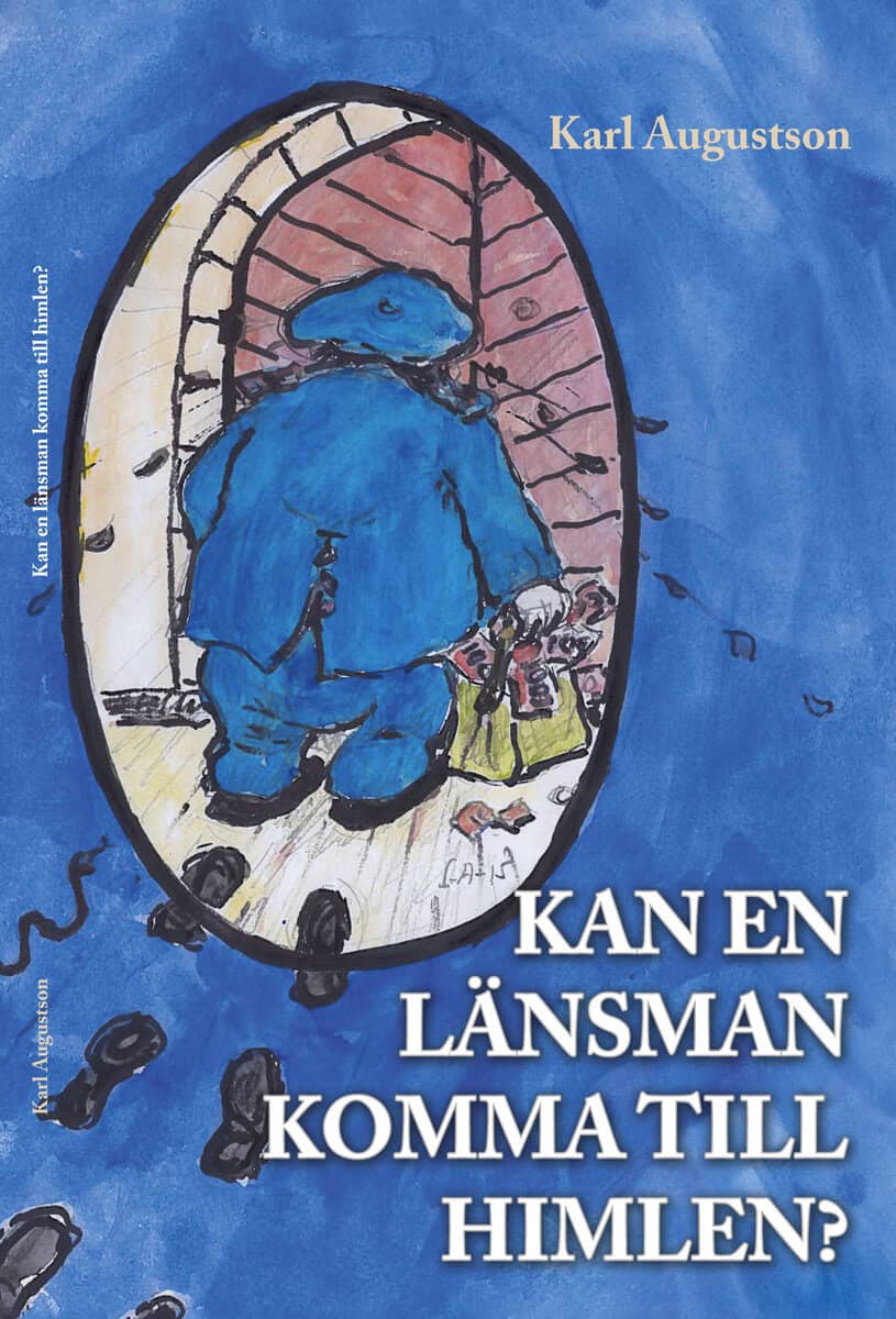 Karl Augustson : Kan en länsman komma till himlen?