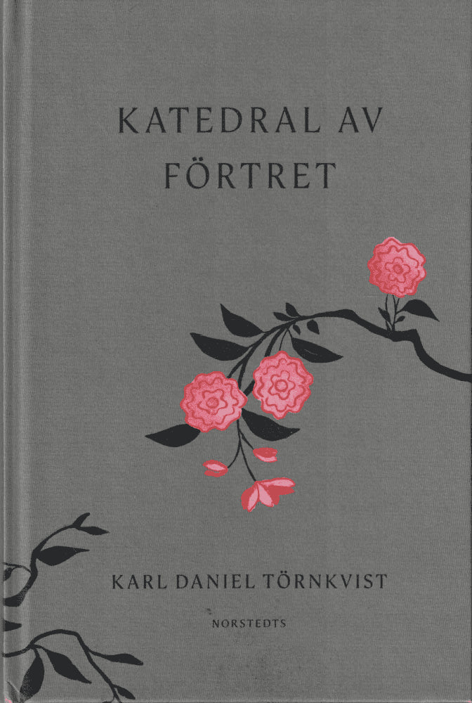 Karl Daniel Törnkvist : Katedral av förtret