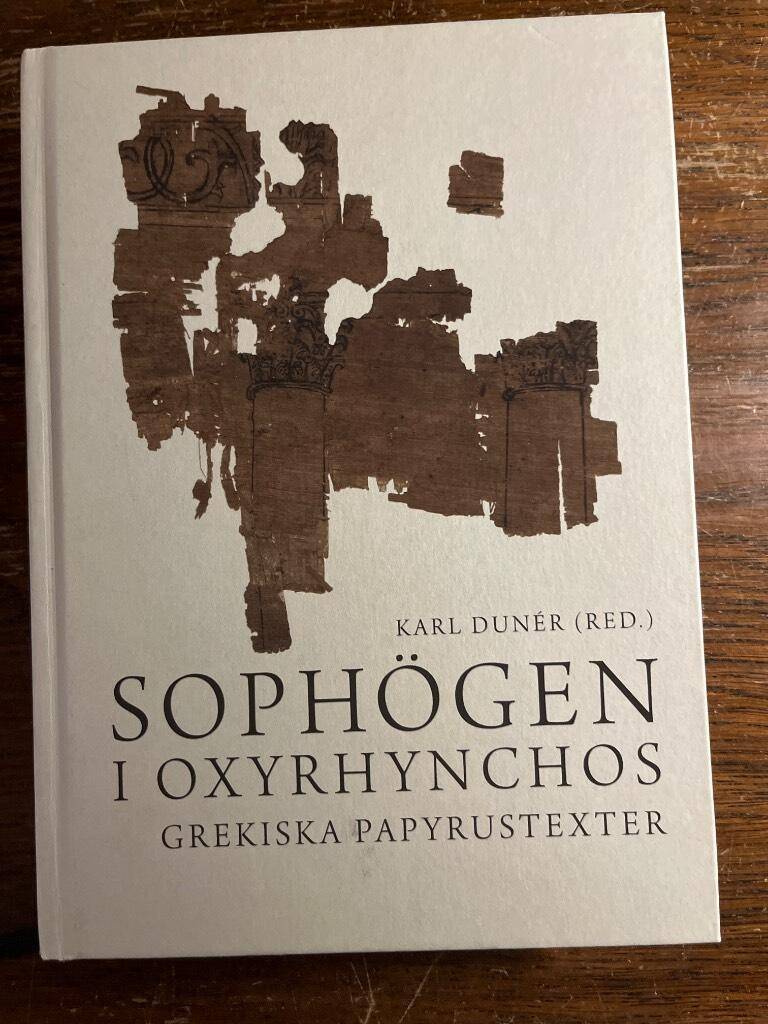 Karl Dunér : Sophögen i Oxyrhynchos