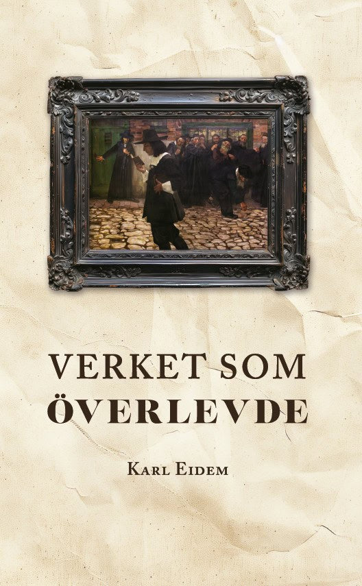 Karl Eidem : Verket som överlevde