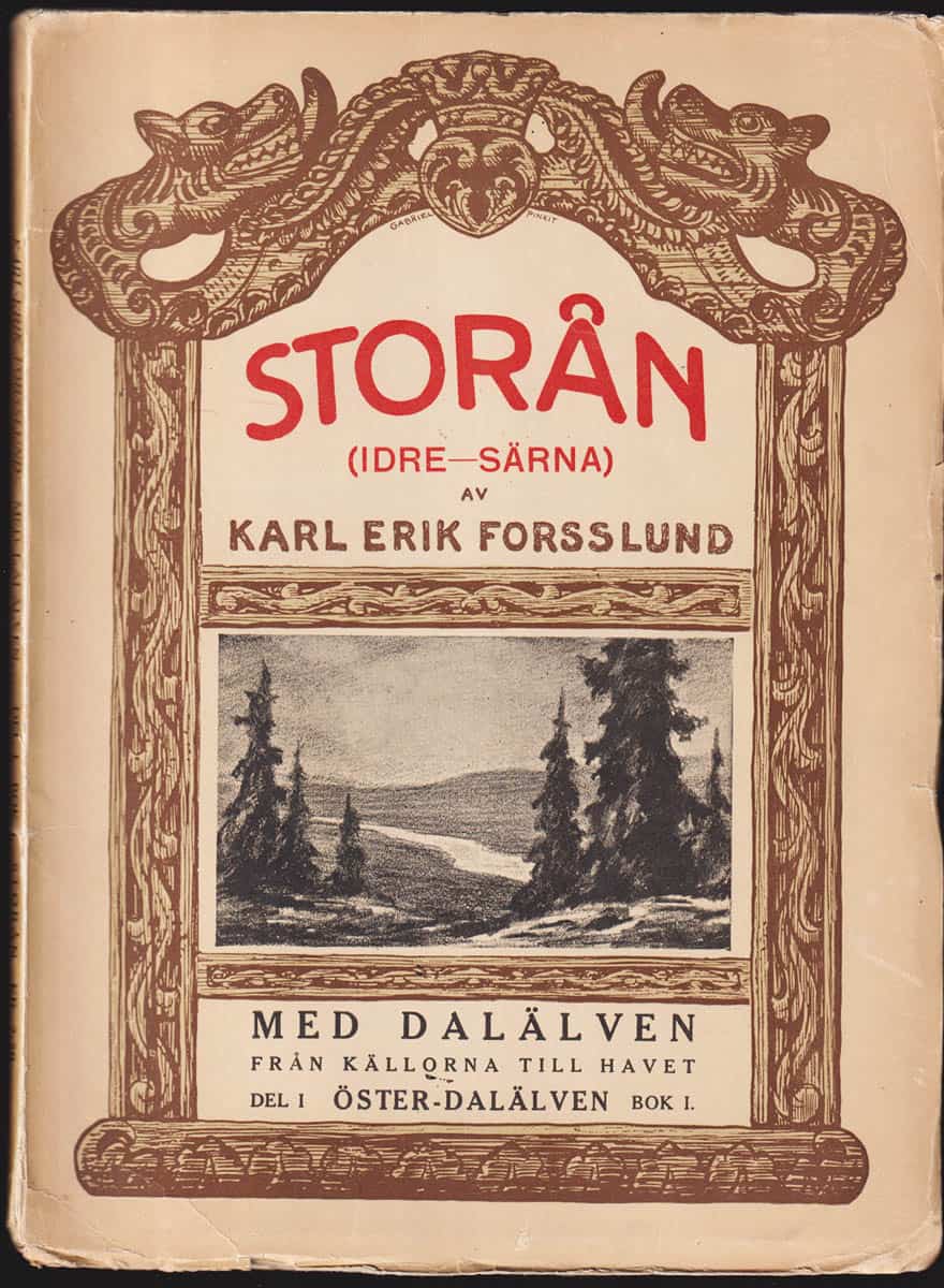 Karl-Erik Forsslund : Med Dalälven från källorna till havet. Del I. Öster-Dalälven. Bok I. Storån (Idre-Särna). Med 108 bilder i täxten, 1 karta och 1 dräktbild samt 31 uppteckningar av låtar