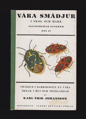 Karl-Erik Johansson : Våra smådjur i skog och mark