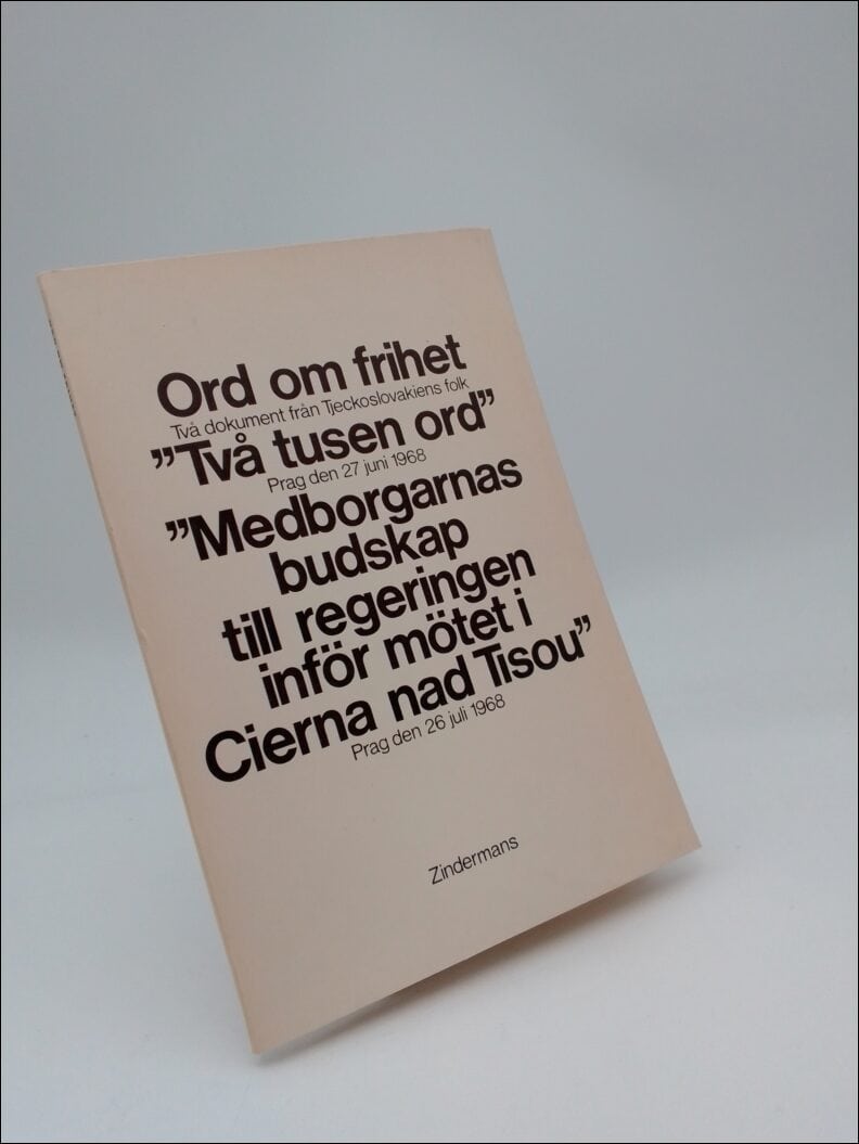 Karl Erik Lagerlöf : Ord om frihet Två dokument från Tjeckoslovakiens folk 'Två tusen ord' Prag den 27 juni 1968