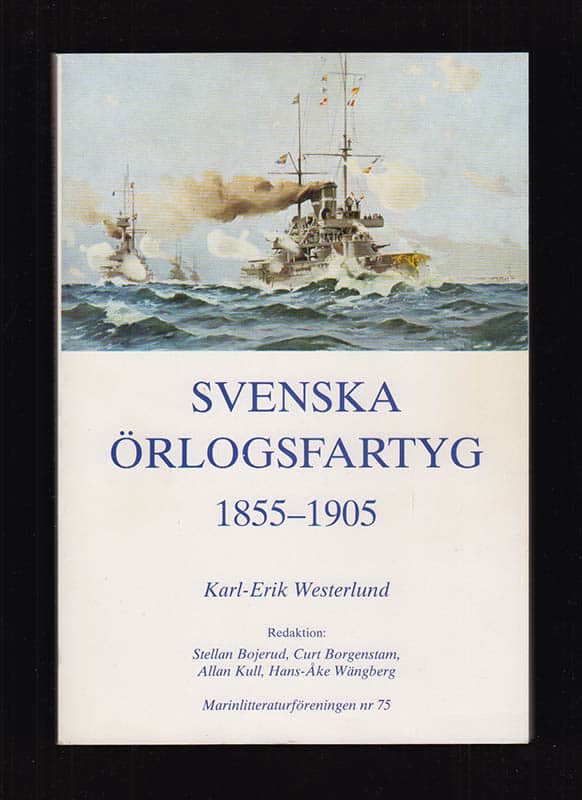 Karl-Erik Westerlund : Svenska Örlogsfartyg 1855-1905