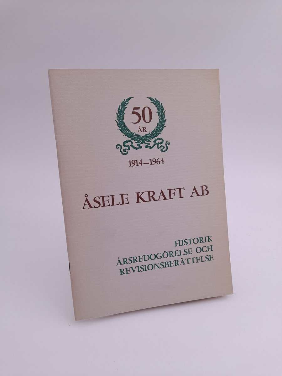 Karl Gideon Jonsson : Åsele kraft AB 50 år