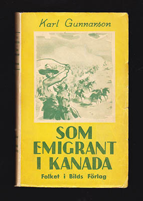 Karl Gunnarson : Som emigrant i Kanada