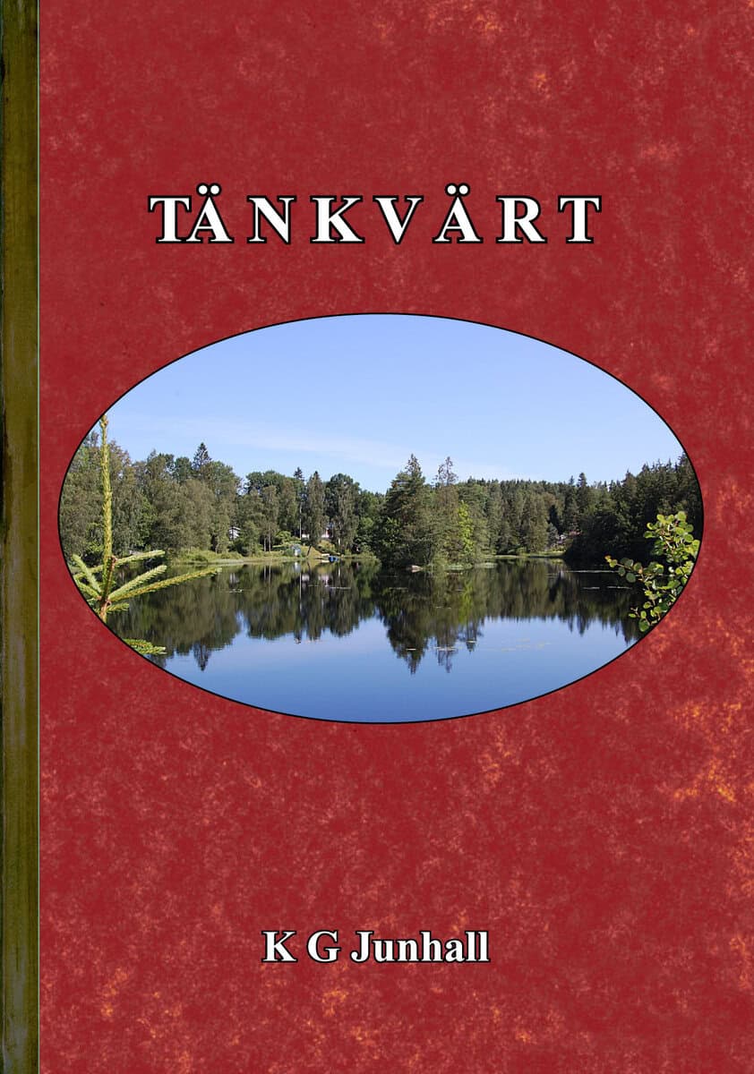 Karl-Gustaf Junhall : TÄ N K V Ä R T