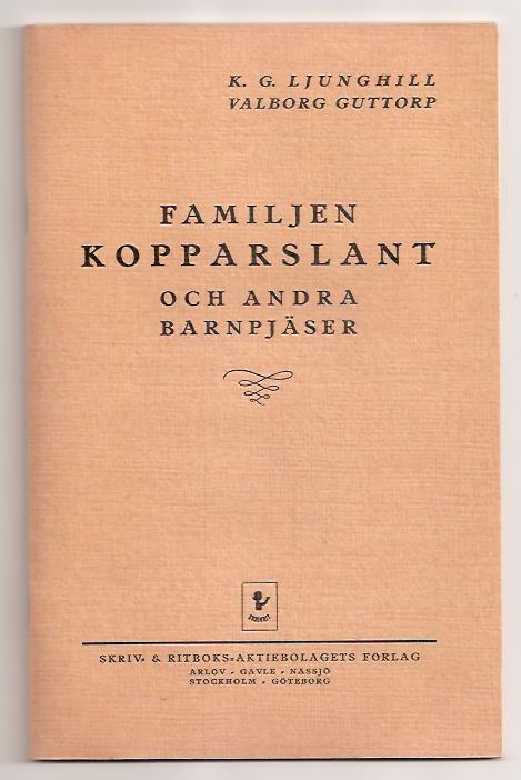 Karl Gustav. Ljunghill : Familjen Kopparslant och andra barnpjäser.