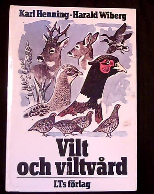Karl Henning : Vilt och viltvård