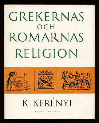 Karl Kerényi : Grekernas och romarnas religion