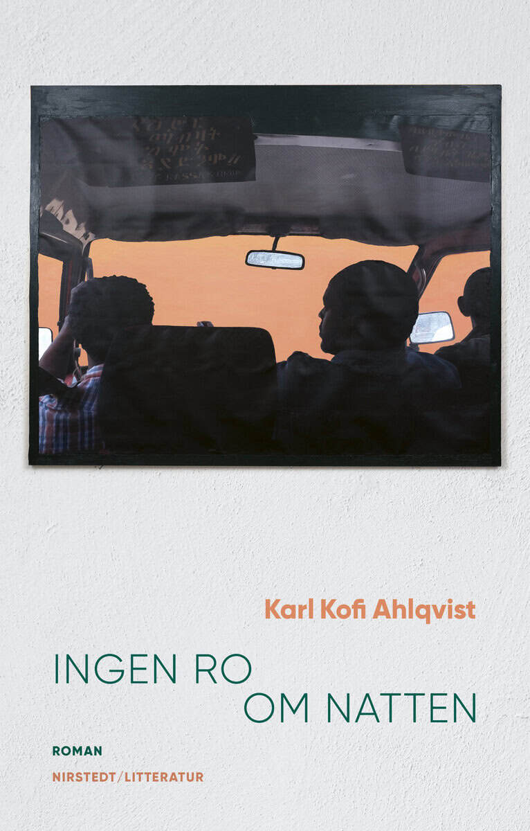 Karl Kofi Ahlqvist : Ingen ro om natten