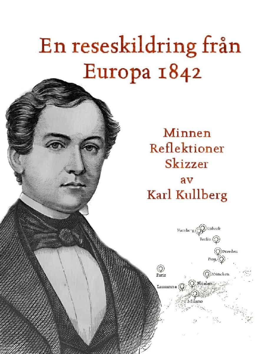 Karl Kullberg : En reseskildring från Europa 1842