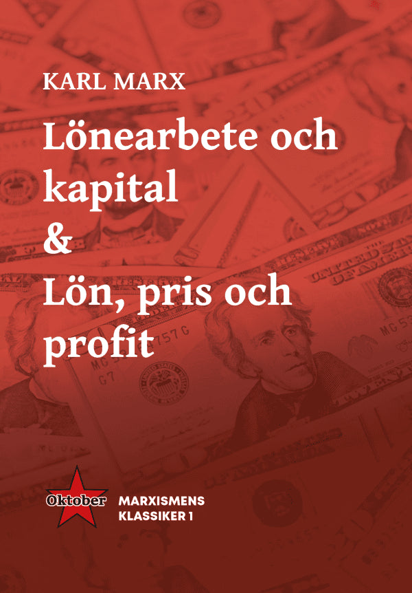 Karl Marx : Lönearbete och kapital & Lön,  pris och profit