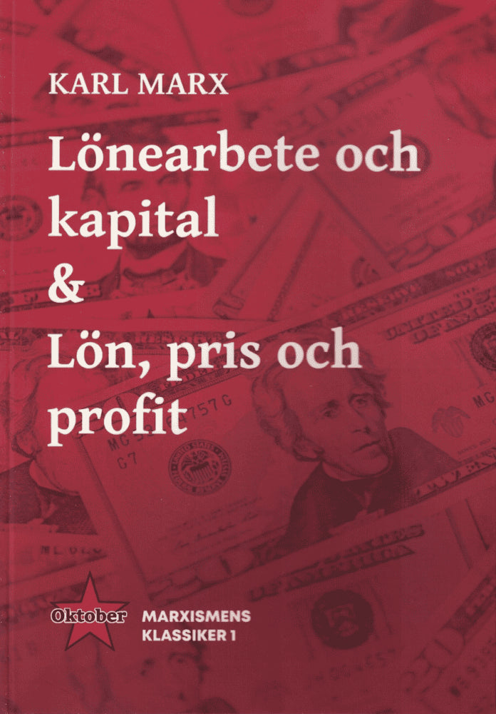 Karl Marx : Lönearbete och kapital & Lön,  pris och profit