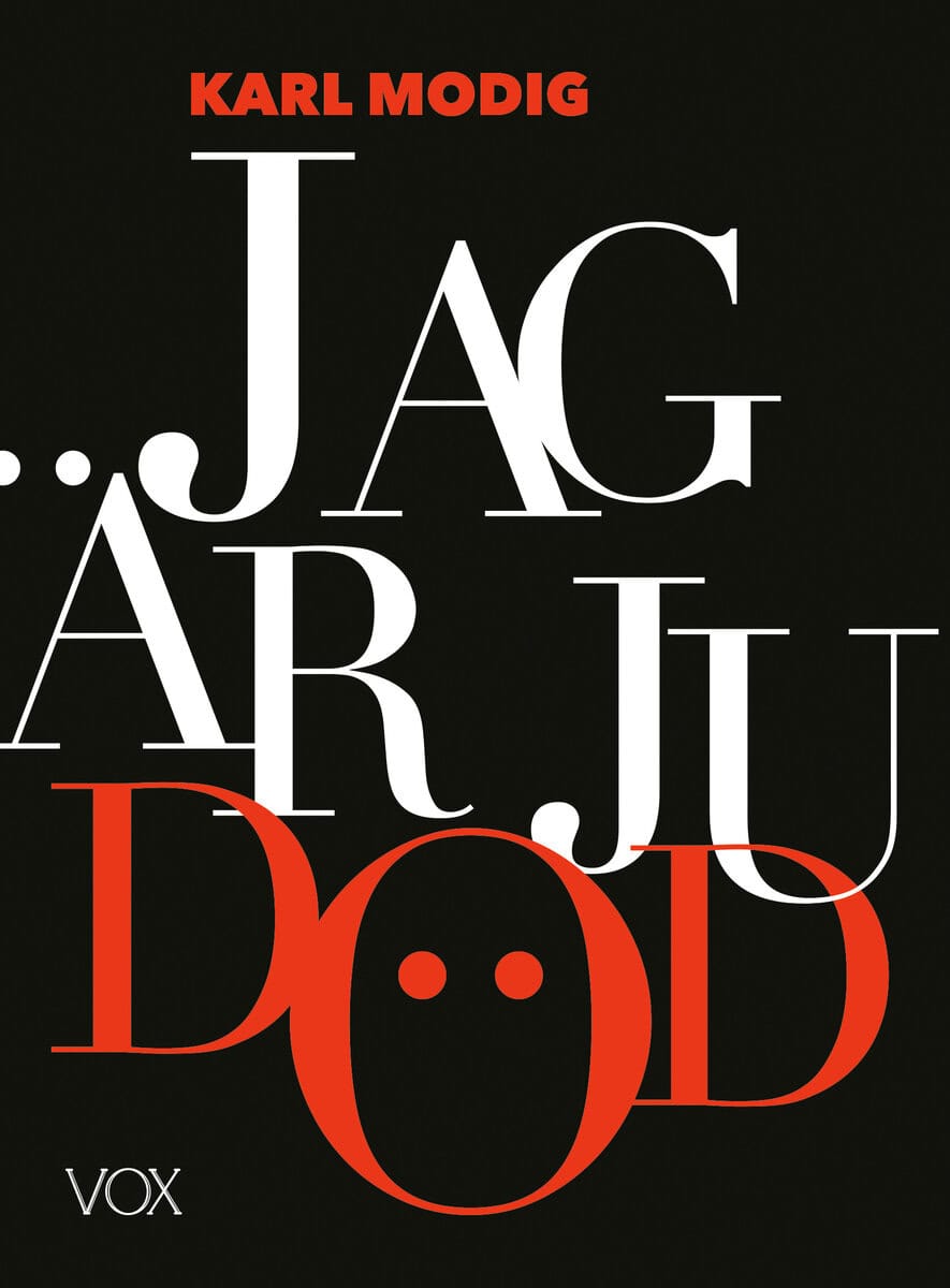 Karl Modig : Jag är ju död
