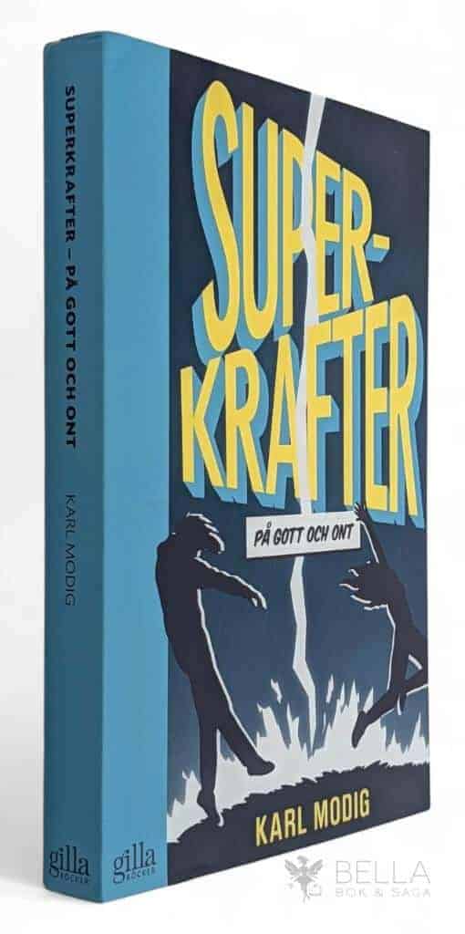 Karl Modig : Superkrafter