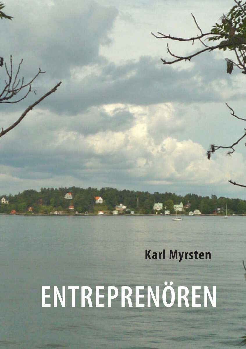 Karl Myrsten : Entrepenören