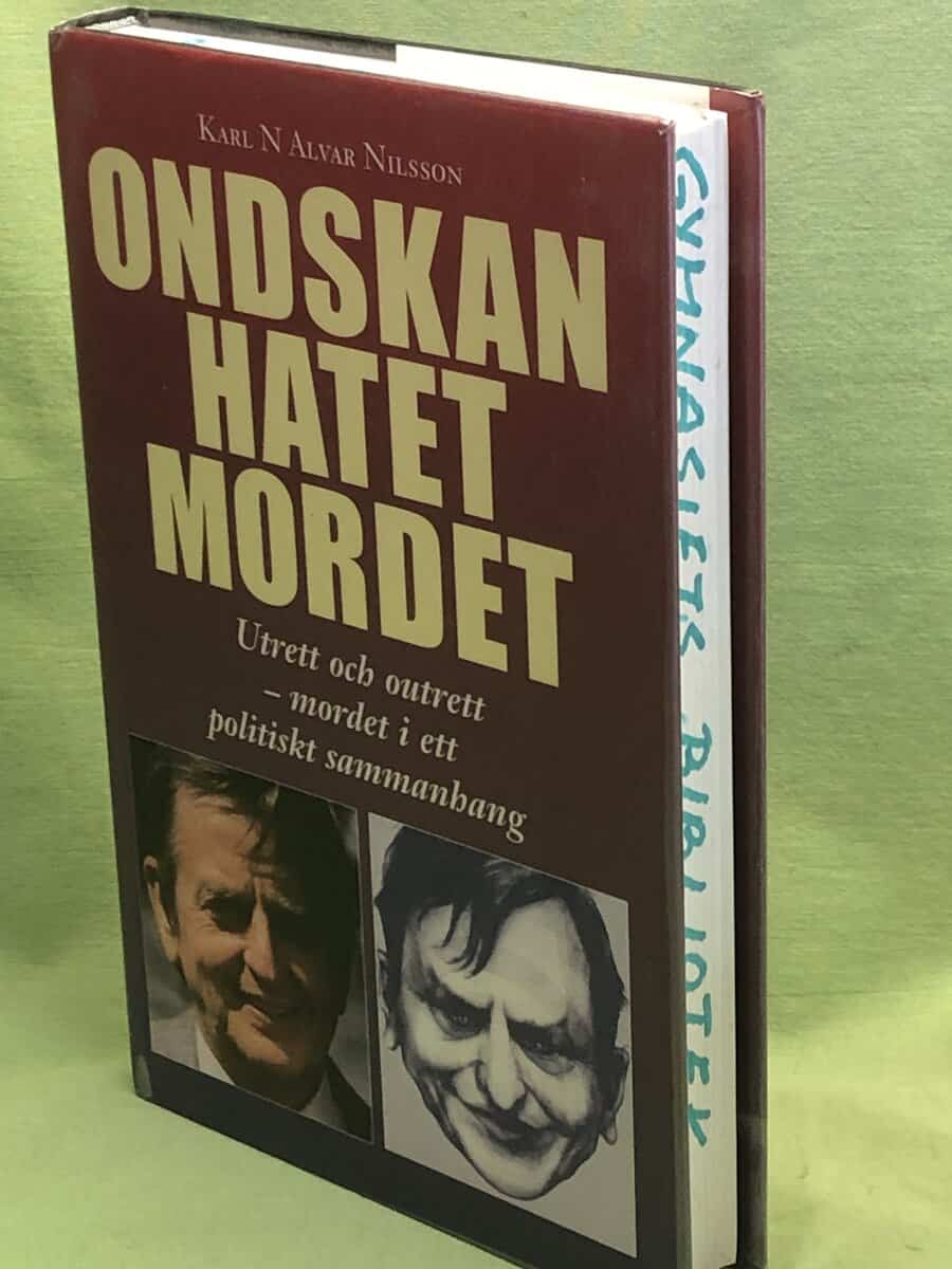 Karl N. Alvar Nilsson : Ondskan, hatet, mordet
