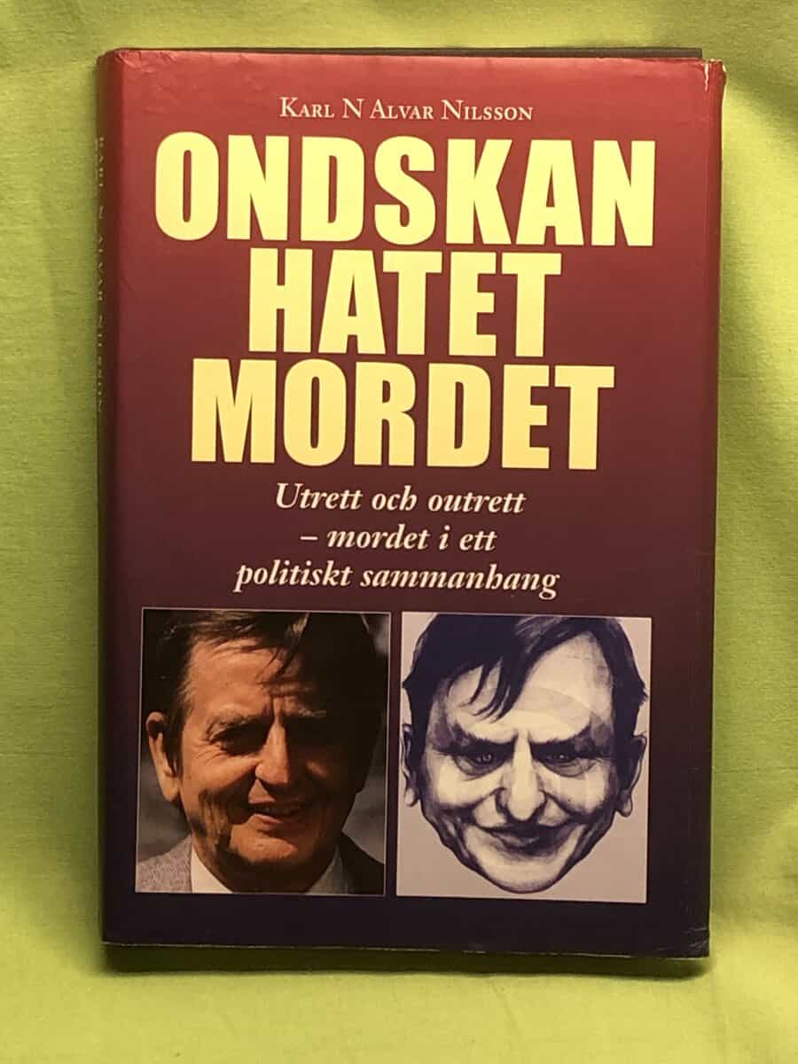 Karl N. Alvar Nilsson : Ondskan, hatet, mordet