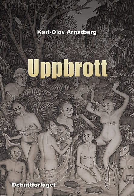 Karl-Olov Arnstberg : Uppbrott