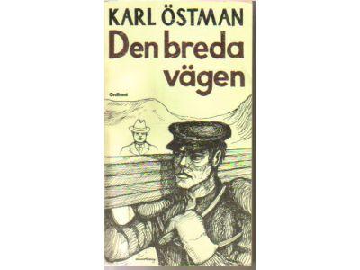 Karl Östman : Den breda vägen