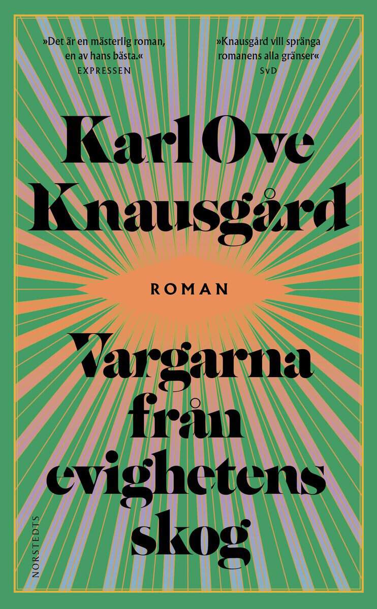 Karl Ove Knausgård : Vargarna från evighetens skog