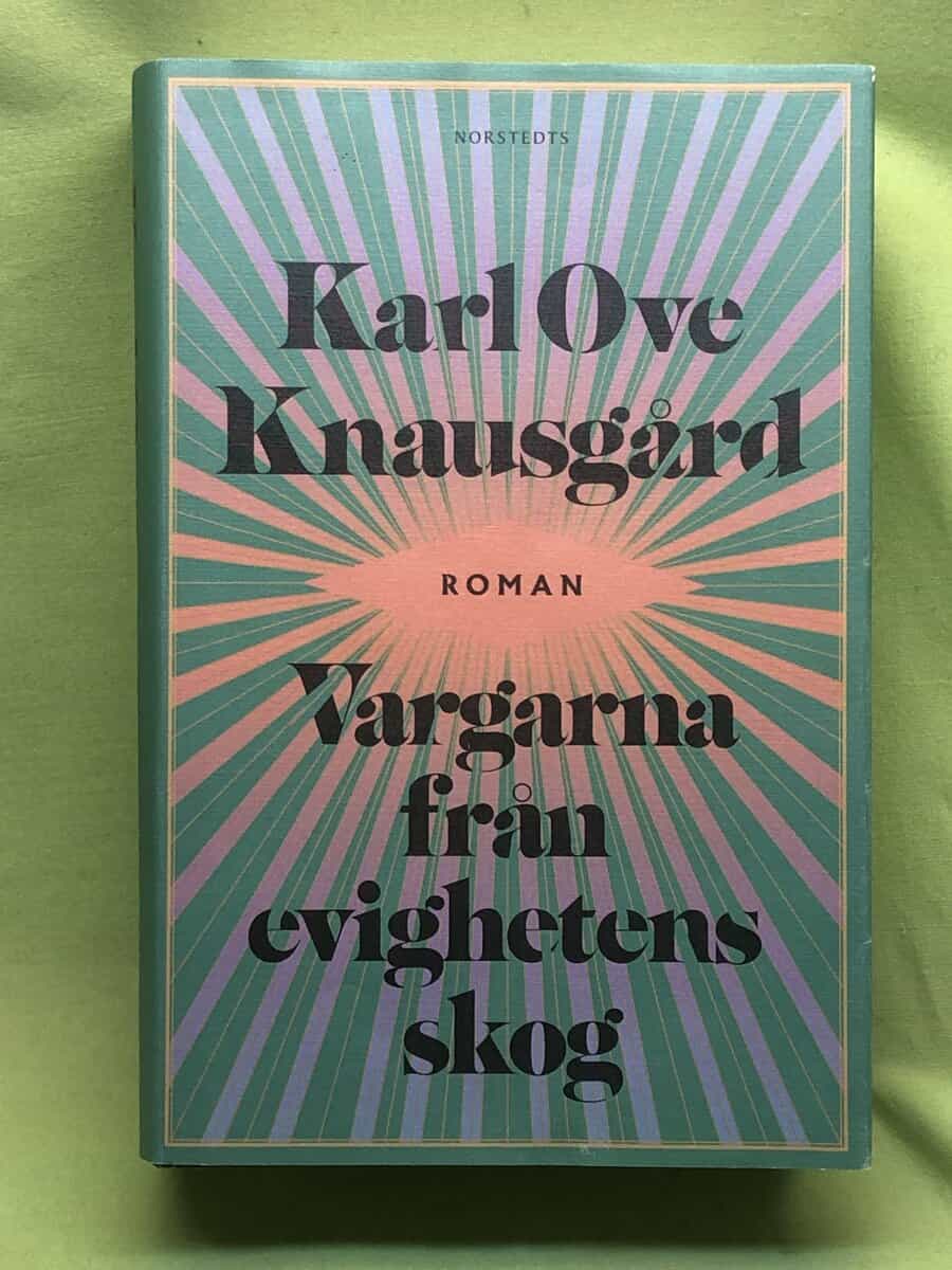 Karl Ove Knausgård : Vargarna från evighetens skog