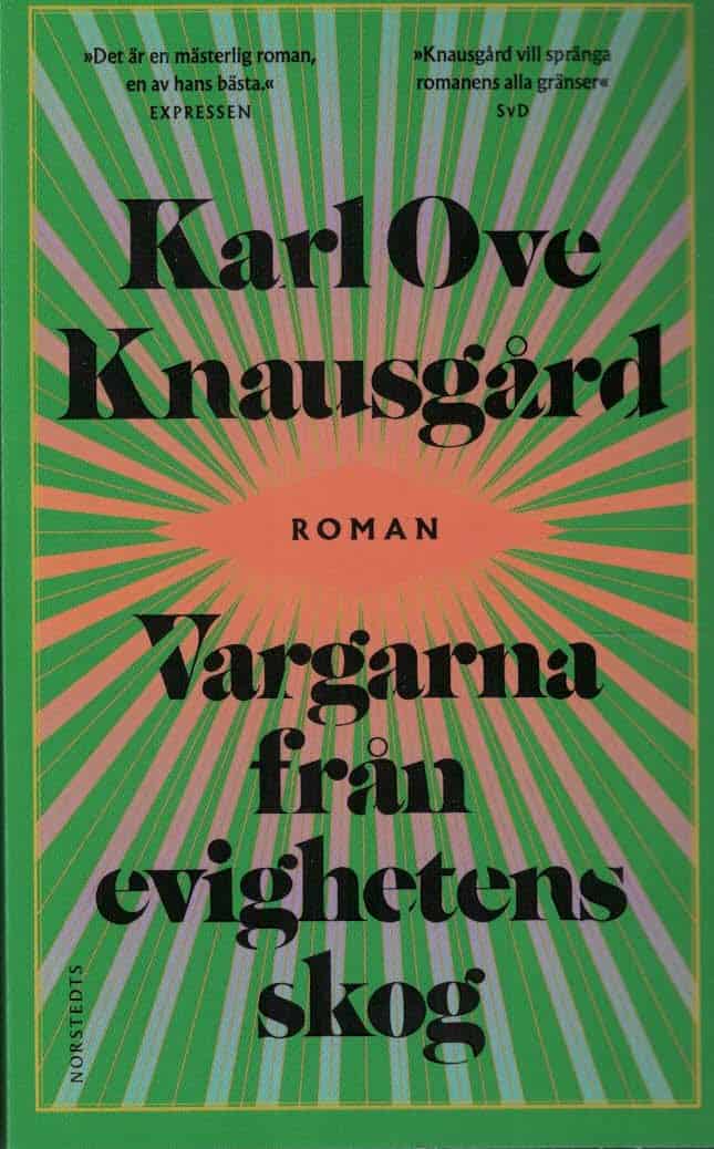 Karl Ove Knausgård : Vargarna från evighetens skog