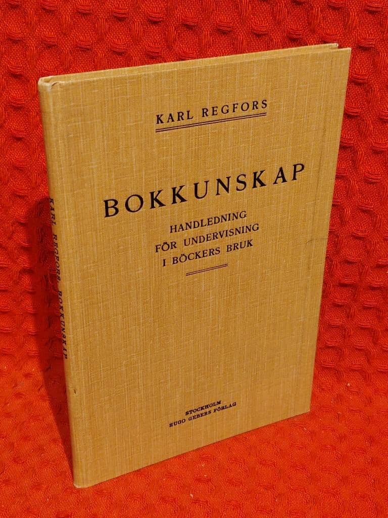Karl Regfors : Bokkubskap - handledning för undervisning i böcker bruk
