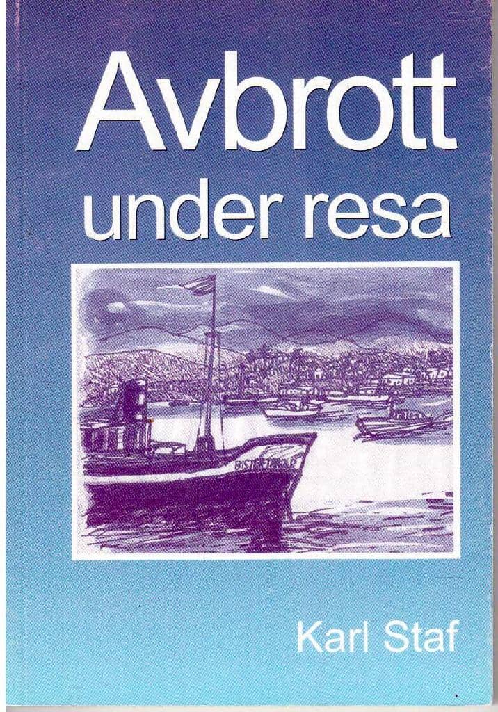 Karl Staf : Avbrott under resa