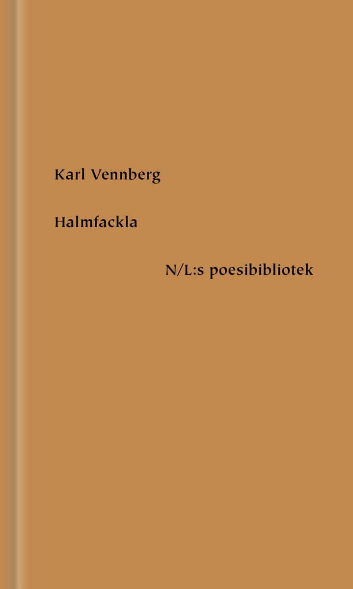 Karl Vennberg : Halmfackla