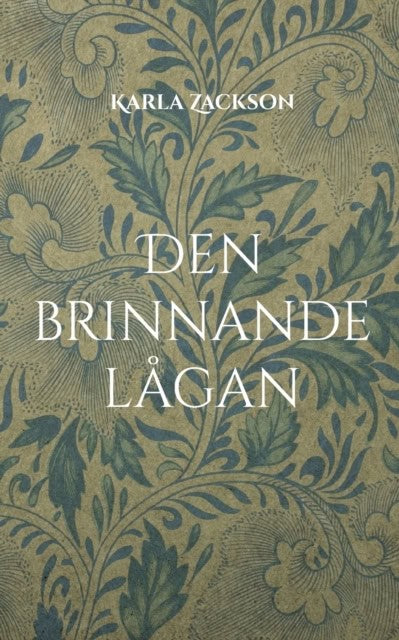 Karla Zackson : Den brinnande lågan
