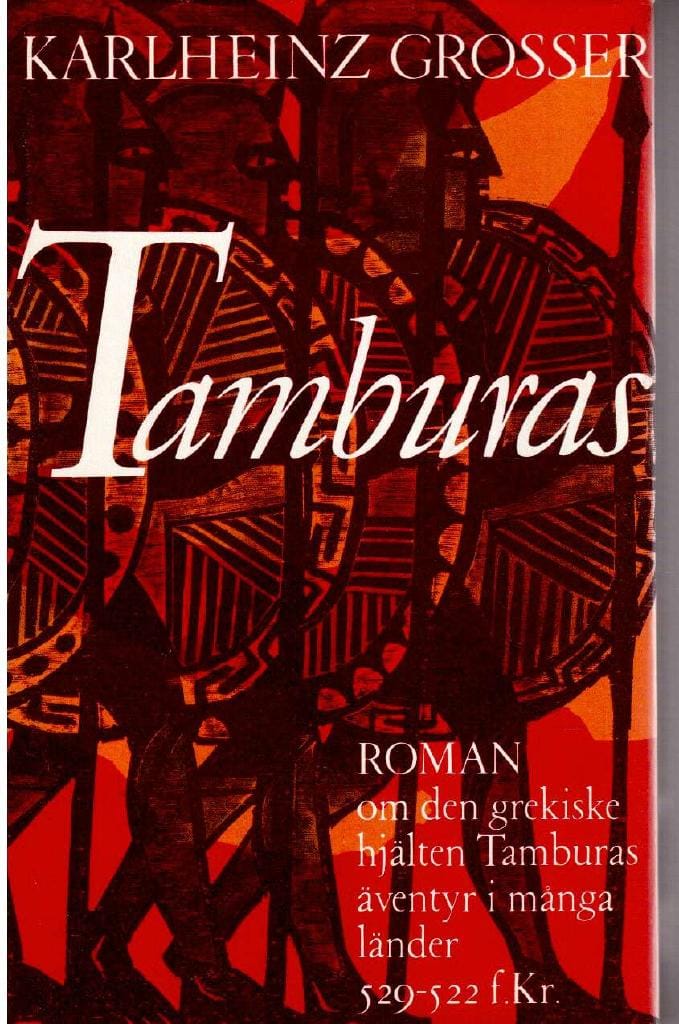 Karlheinz Grosser : Tamburas. Roman från åren 529-522 f.Kr.