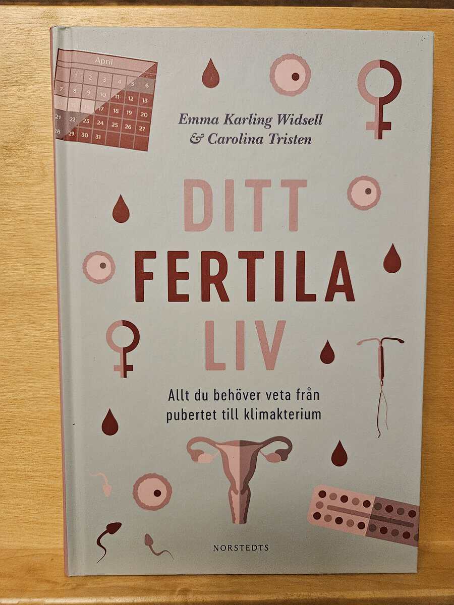 Karling Widsell, Emma, Tristen, Carolina : Ditt fertila liv