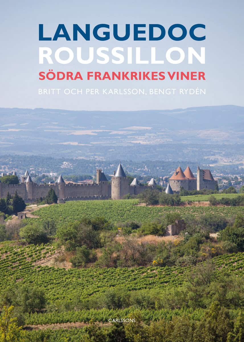 Karlsson, Britt ; Rydén, Bengt ; Karlsson, Per : Languedoc-Roussillon : Södra Frankrikes viner